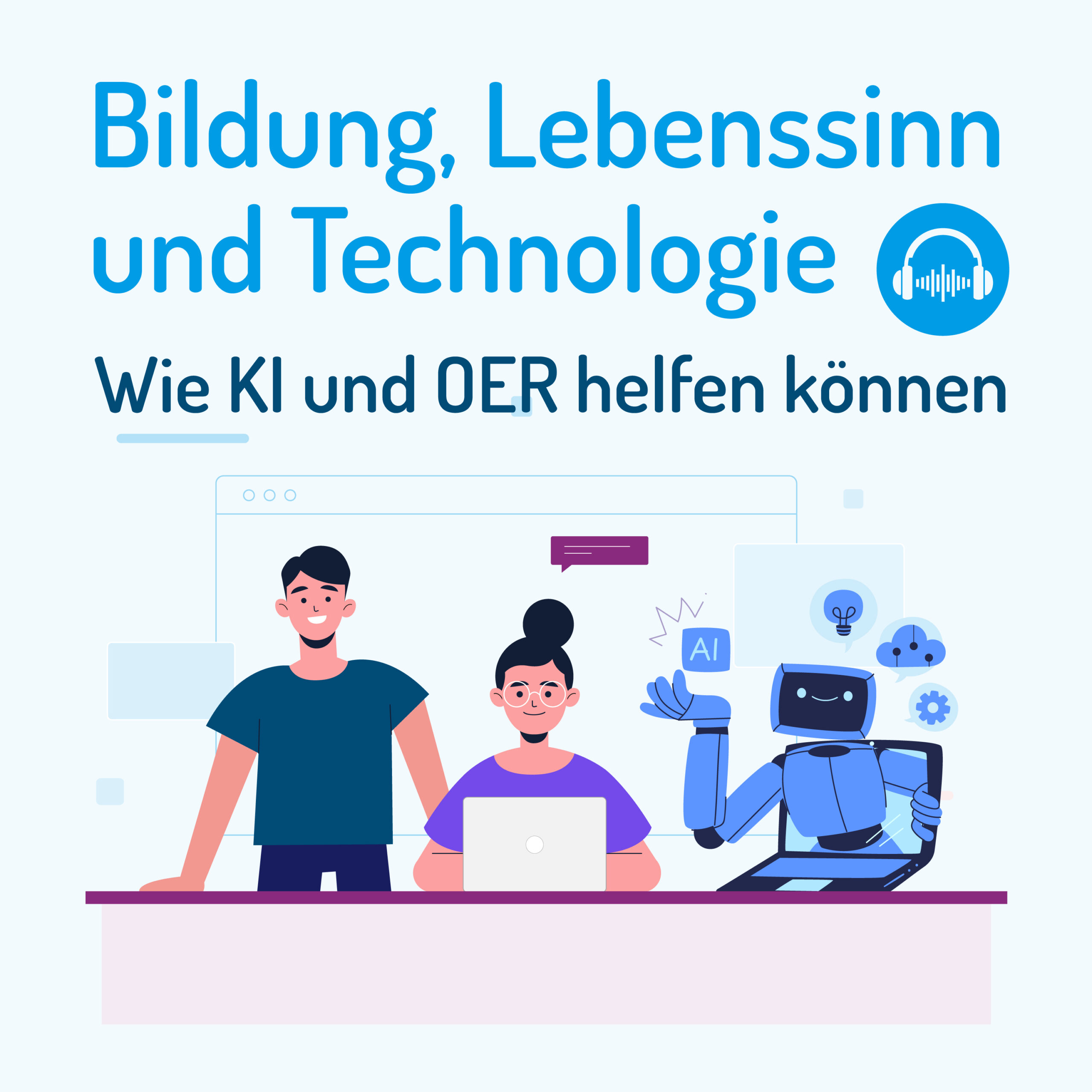 Bildung, Lebenssinn und Technologie podcast artwork